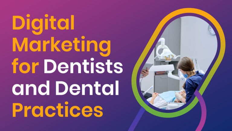 Digital Marketing for Dentists and Dental Practices