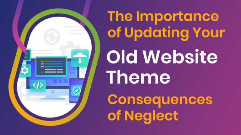 the importance of updating your old website theme