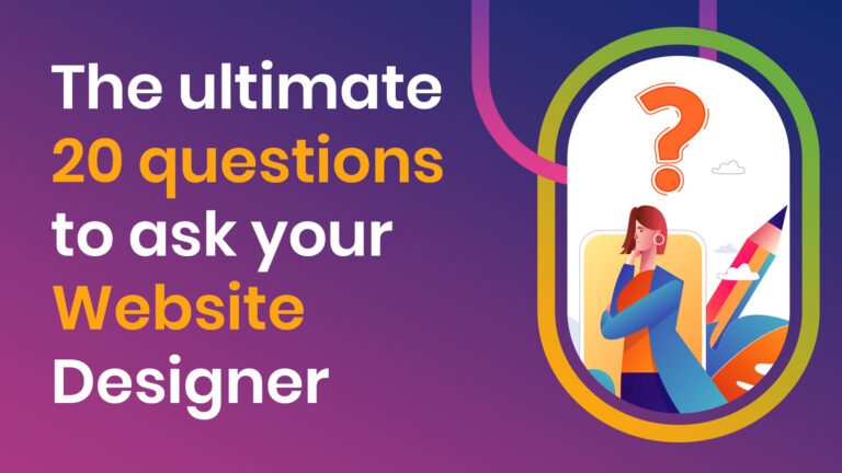 the ultimate 20 questions to ask your website designer