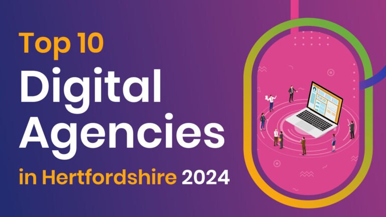 top 10 digital agencies in hertfordshire 2024