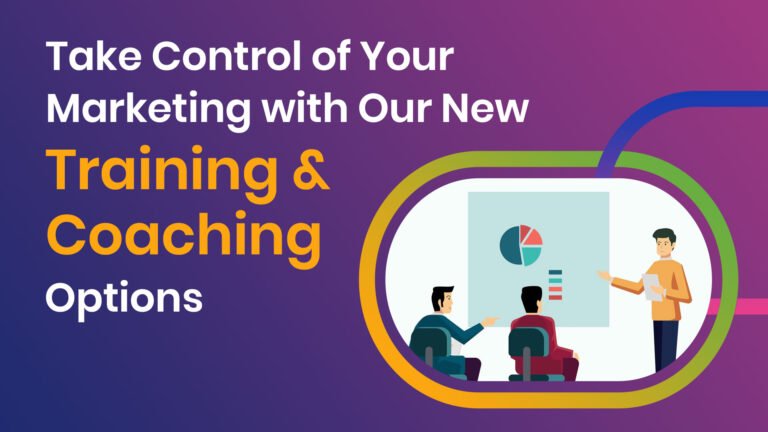 Take Control of Your Marketing with Our New Training & Coaching Options - Training and Coaching