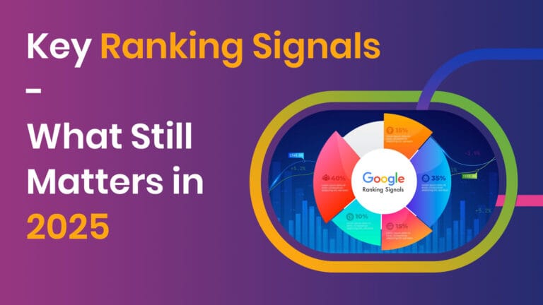 Key Ranking Signals: What Still Matters in 2025