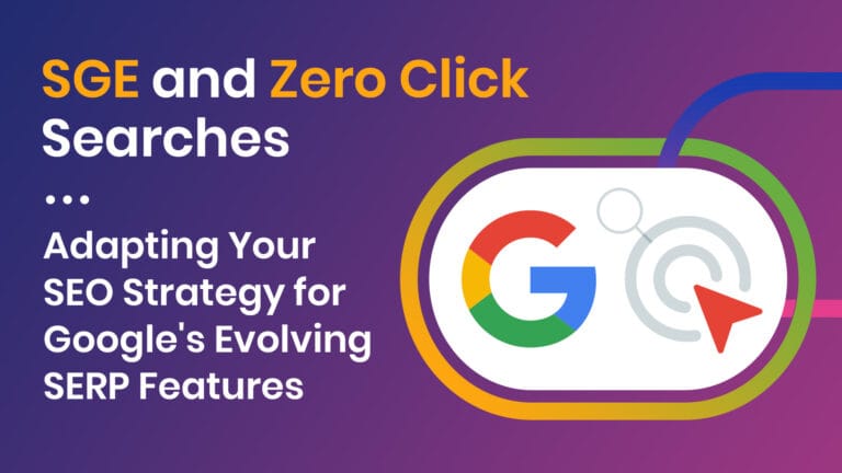 SGE & Zero Click SEO, Adapt Your Strategy