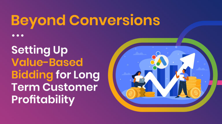 Setting Up Value-Based Bidding for Long Term Customer Profitability