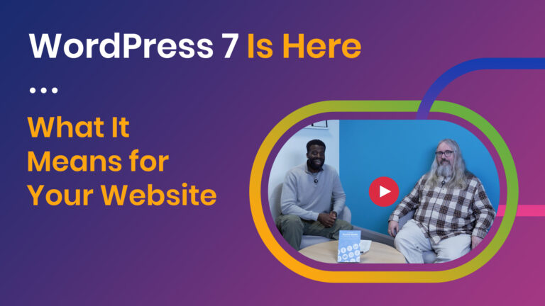 WordPress 7 Is Here: What It Means for Your Website - wordpress 7 is here